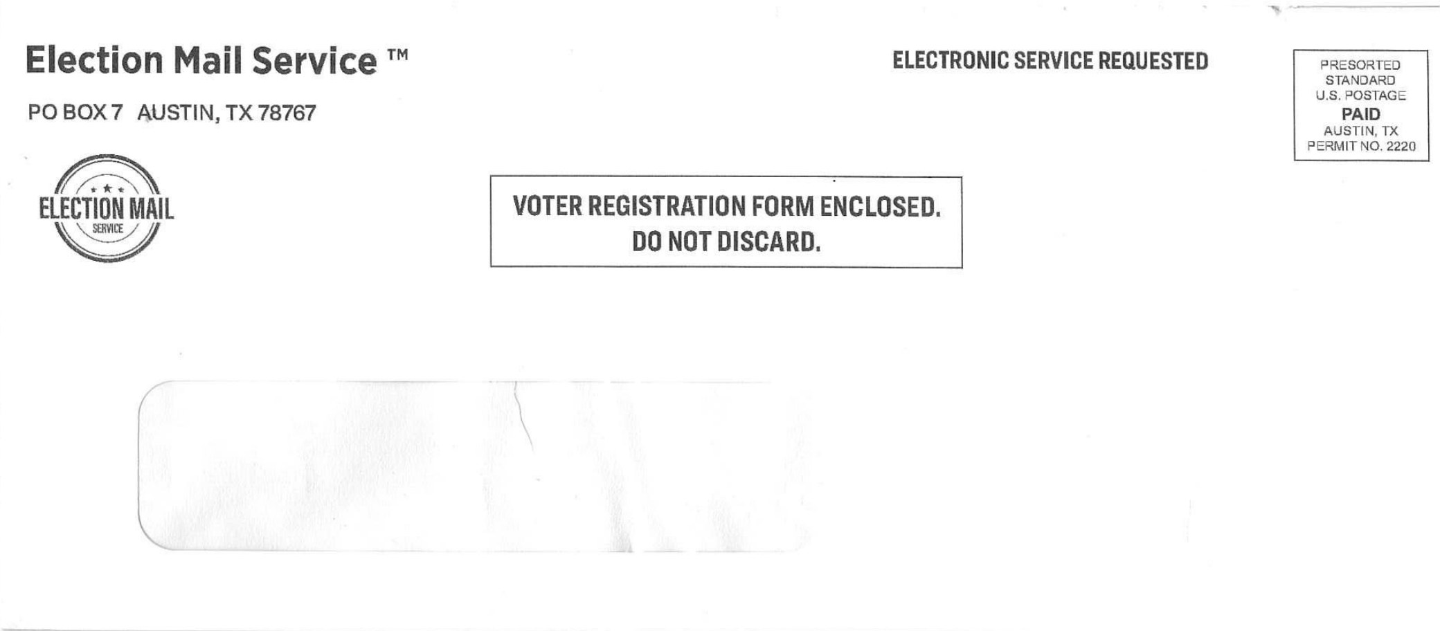 Envelope from Election Mail Service, PO Box 7, Austin, Texas, marked Voter Registration Form Enclosed. Do Not Discard.