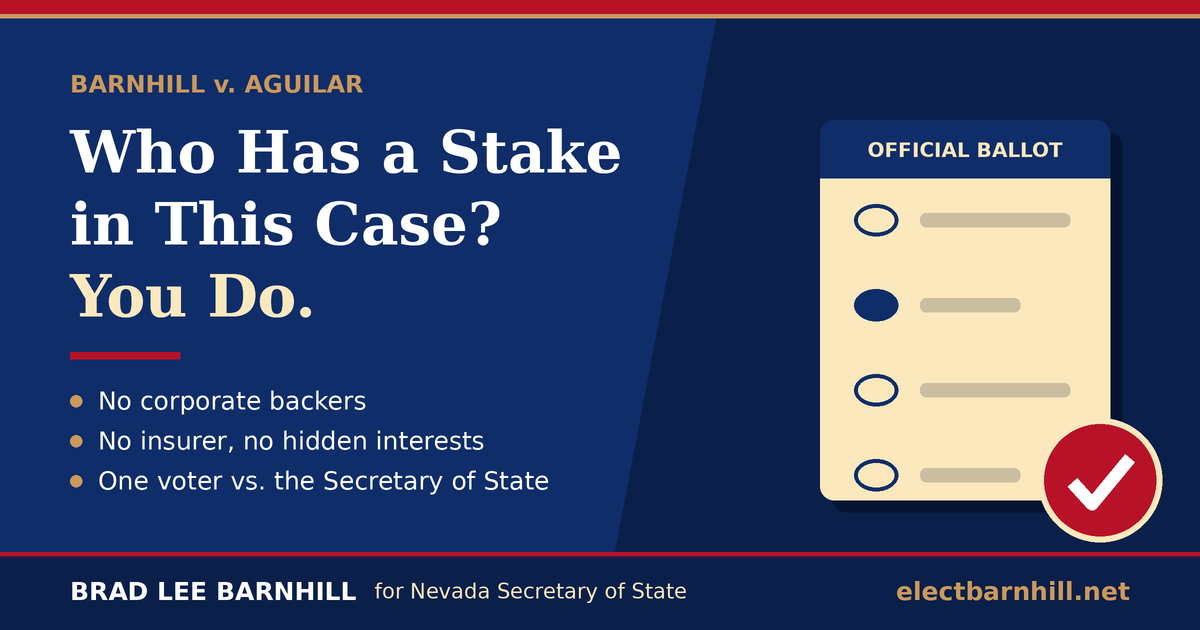 Who has a stake in Barnhill v. Aguilar? You do. No corporate backers, no insurer, one voter versus the Secretary of State.